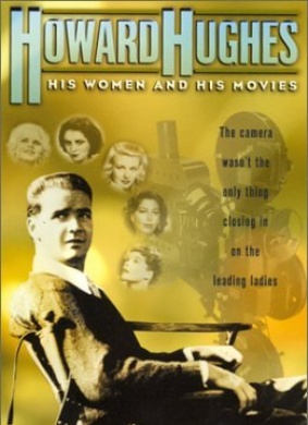 霍华德·休斯：他的电影女演员Howard Hughes: His Women and His Movies